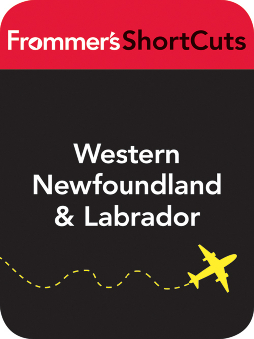 Title details for Western Newfoundland and Labrador by Frommer's ShortCuts - Wait list